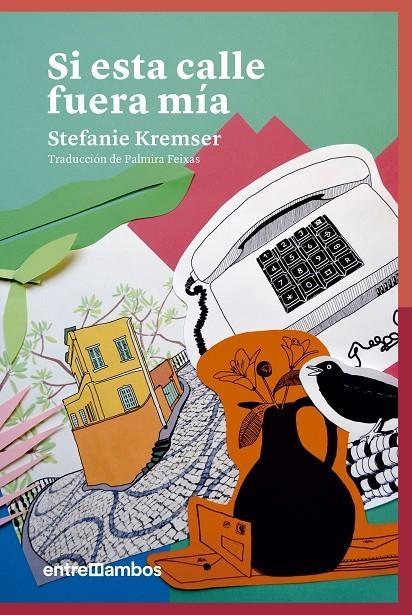 Si esta calle fuera mía | 9788416379187 | Kremser, Stefanie | Llibres.cat | Llibreria online en català | La Impossible Llibreters Barcelona