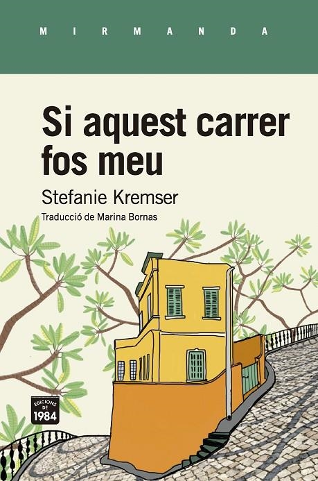 Si aquest carrer fos meu | 9788416987634 | Kremser, Stefanie | Llibres.cat | Llibreria online en català | La Impossible Llibreters Barcelona