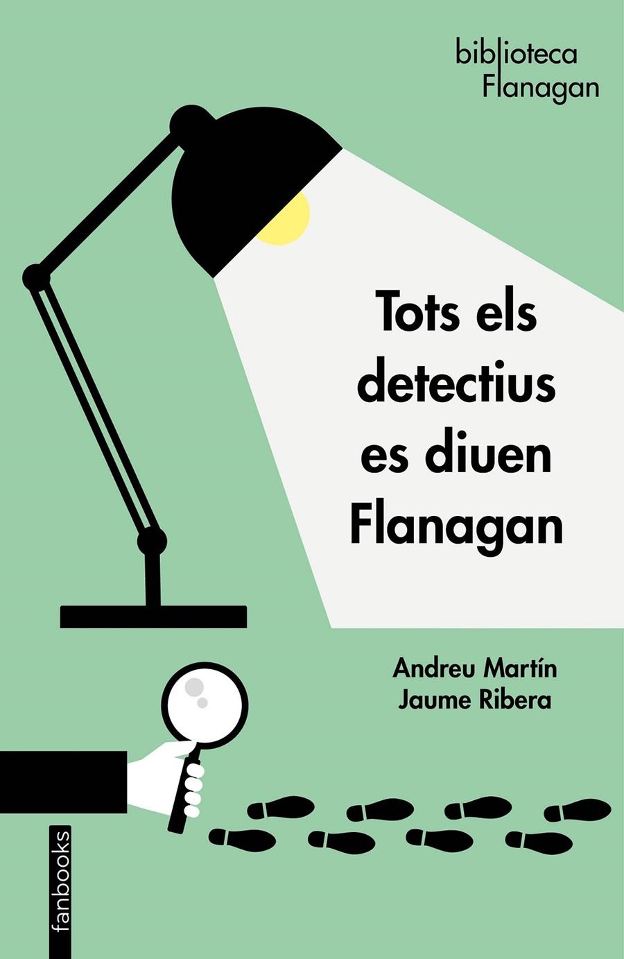 Tots els detectius es diuen Flanagan | 9788417515812 | Martín / Jaume Ribera, Andreu | Llibres.cat | Llibreria online en català | La Impossible Llibreters Barcelona