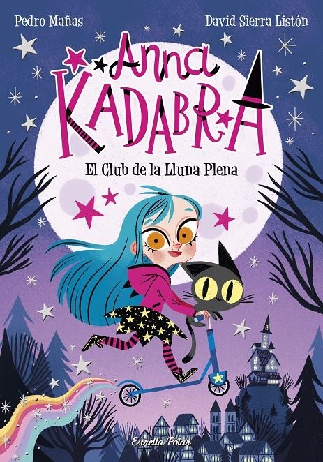 Anna Kadabra 1. El Club de la Lluna Plena | 9788418134272 | Mañas, Pedro / Sierra Listón, David | Llibres.cat | Llibreria online en català | La Impossible Llibreters Barcelona