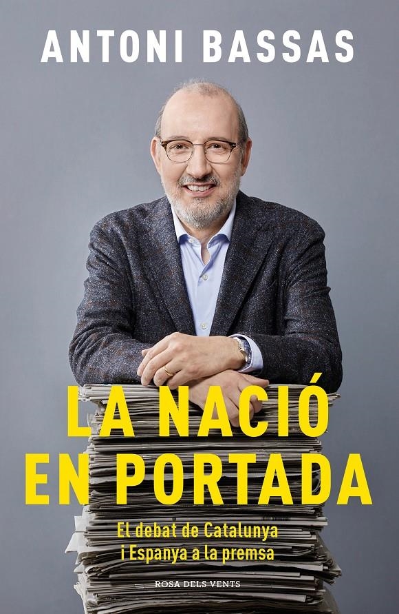 La nació en portada | 9788417909420 | Bassas, Antoni | Llibres.cat | Llibreria online en català | La Impossible Llibreters Barcelona