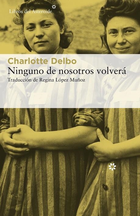 Ninguno de nosotros volverá | 9788417977139 | Delbo, Charlotte | Llibres.cat | Llibreria online en català | La Impossible Llibreters Barcelona