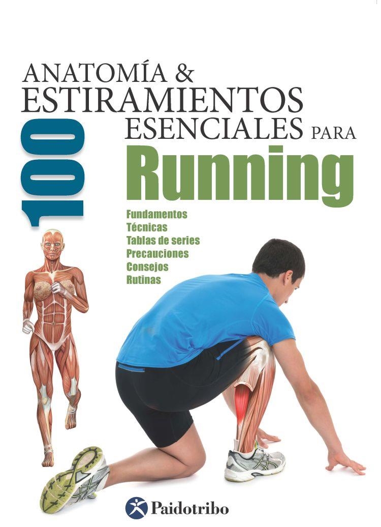 Anatomía & 100 estiramientos esenciales para running (Color) | 9788499105369 | Seijas Albir, Guillermo | Llibres.cat | Llibreria online en català | La Impossible Llibreters Barcelona