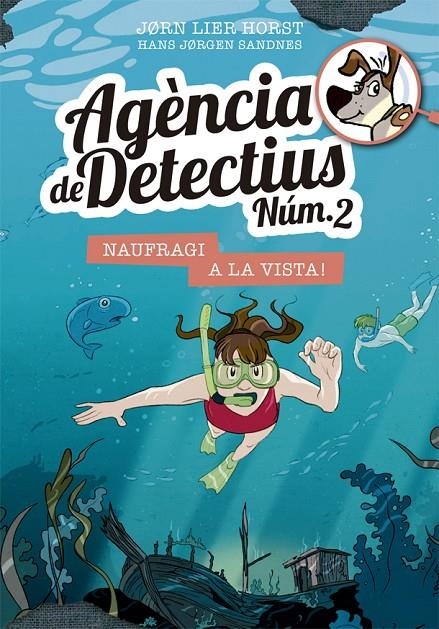 Agència de Detectius Núm. 2 - 13. Naufragi a la vista! | 9788424666453 | Jorn Lier Horst\Hans Jorgen Sandnes (il·lustr.) | Llibres.cat | Llibreria online en català | La Impossible Llibreters Barcelona