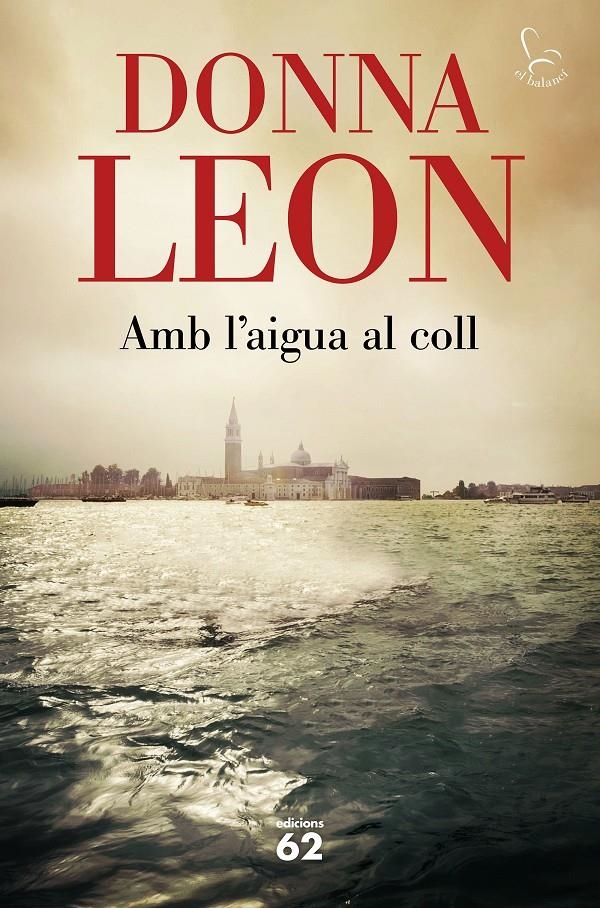 Amb l'aigua al coll | 9788429778526 | Leon, Donna | Llibres.cat | Llibreria online en català | La Impossible Llibreters Barcelona