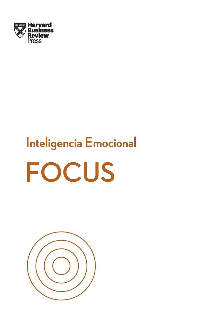 Focus. Serie Inteligencia Emocional HBR | 9788417963019 | Harvard Business Review/Goleman, Daniel/Grant, Heidi/Jen Su, Amy/Hougaard, Rasmus | Llibres.cat | Llibreria online en català | La Impossible Llibreters Barcelona