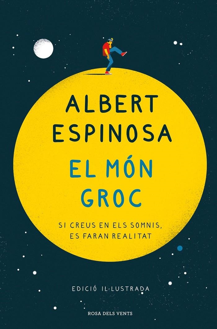 El món groc (edició il·lustrada) | 9788418033032 | Espinosa, Albert | Llibres.cat | Llibreria online en català | La Impossible Llibreters Barcelona