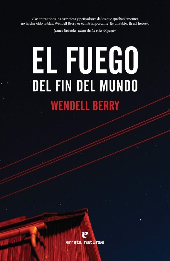 El fuego del fin del mundo | 9788417800468 | Berry, Wendell | Llibres.cat | Llibreria online en català | La Impossible Llibreters Barcelona