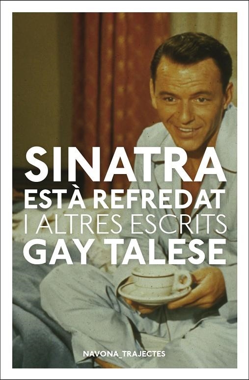 Sinatra està refredat i altres escrits | 9788417978396 | Talese, Gay | Llibres.cat | Llibreria online en català | La Impossible Llibreters Barcelona