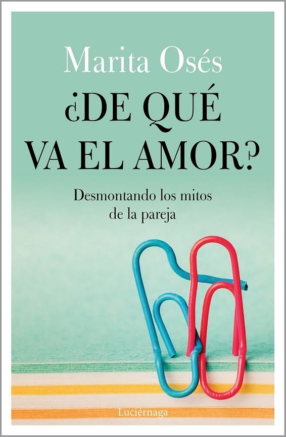 ¿De qué va el amor? | 9788418015021 | Osés, Marita | Llibres.cat | Llibreria online en català | La Impossible Llibreters Barcelona