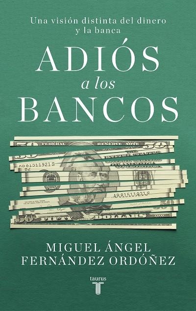 Adiós a los bancos | 9788430623266 | Fernández Ordóñez, Miguel | Llibres.cat | Llibreria online en català | La Impossible Llibreters Barcelona