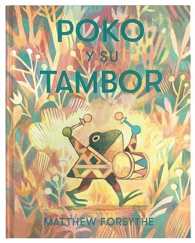 Poko y su tambor | 9788417497569 | Forsythe, Matthew | Llibres.cat | Llibreria online en català | La Impossible Llibreters Barcelona