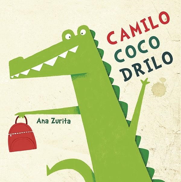 Camilo Cocodrilo | 9788427144606 | Zurita, Ana | Llibres.cat | Llibreria online en català | La Impossible Llibreters Barcelona