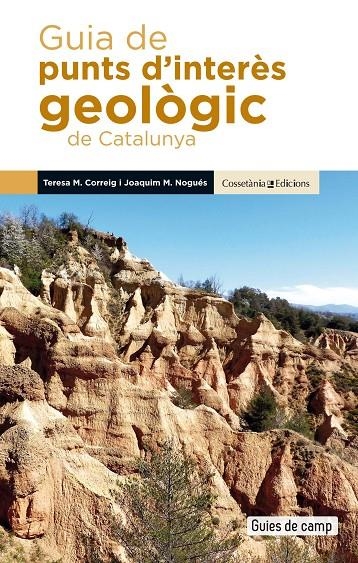 Guia de punts d'interès geològic de Catalunya | 9788490349106 | Correig Blanchar, Teresa Maria/Nogués Carulla, Joaquim Maria | Llibres.cat | Llibreria online en català | La Impossible Llibreters Barcelona