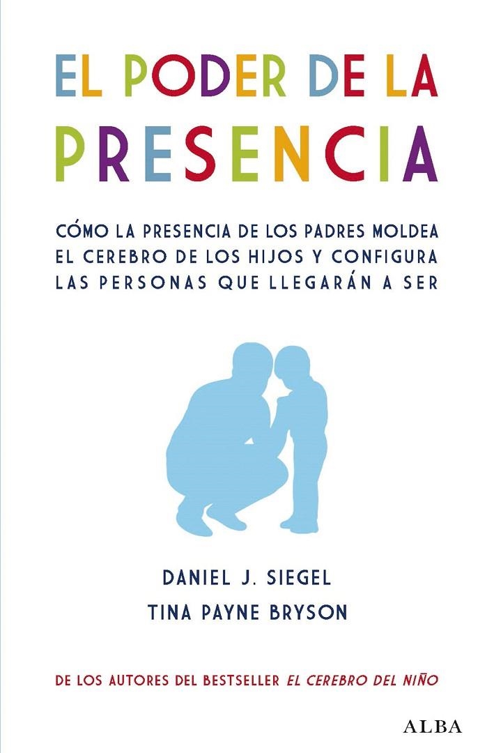 El poder de la presencia | 9788490656471 | Siegel, Daniel J./Bryson, Tina Payne | Llibres.cat | Llibreria online en català | La Impossible Llibreters Barcelona