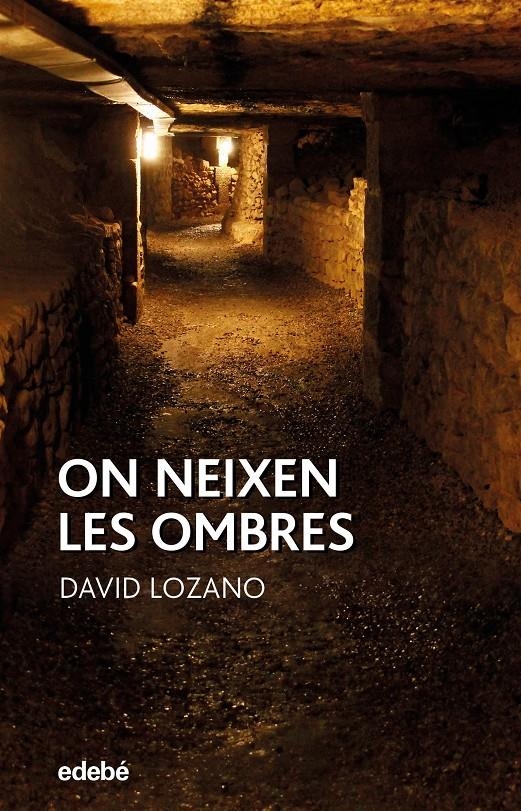 On neixen les ombres | 9788468347547 | Lozano Garbala, David | Llibres.cat | Llibreria online en català | La Impossible Llibreters Barcelona