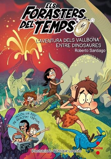  L'AVENTURA DELS VALLBONA ENTRE DINOSAURES | 9788466145206 | Santiago, Roberto | Llibres.cat | Llibreria online en català | La Impossible Llibreters Barcelona