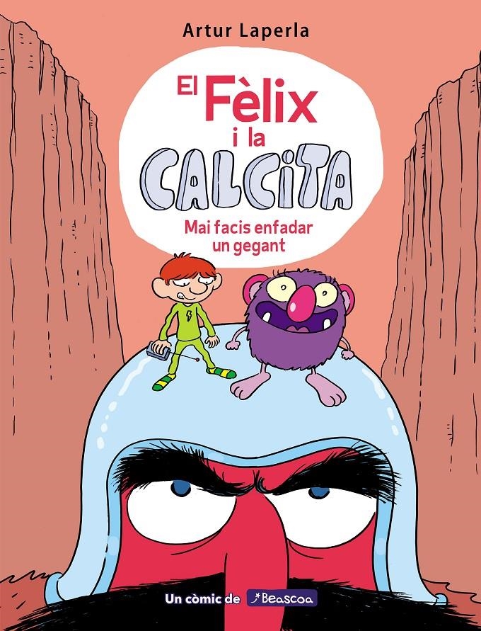 Mai facis enfadar un gegant (El Fèlix i la Calcita 2) | 9788448855314 | Laperla, Artur | Llibres.cat | Llibreria online en català | La Impossible Llibreters Barcelona