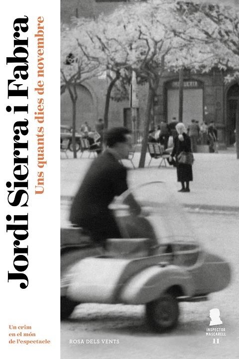 Uns quants dies de novembre (Inspector Mascarell 11) | 9788417909123 | Sierra i Fabra, Jordi | Llibres.cat | Llibreria online en català | La Impossible Llibreters Barcelona