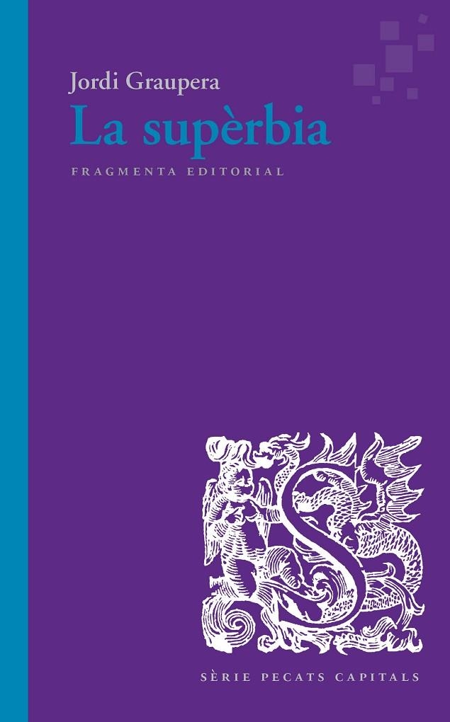 La supèrbia | 9788417796280 | Graupera Garcia-Milà, Jordi | Llibres.cat | Llibreria online en català | La Impossible Llibreters Barcelona