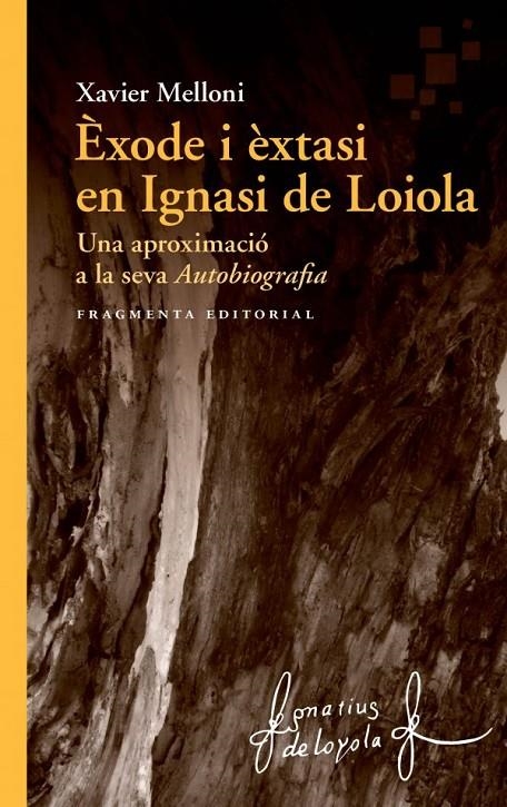 Èxode i èxtasi en Ignasi de Loiola | 9788417796334 | Melloni Ribas, Xavier | Llibres.cat | Llibreria online en català | La Impossible Llibreters Barcelona