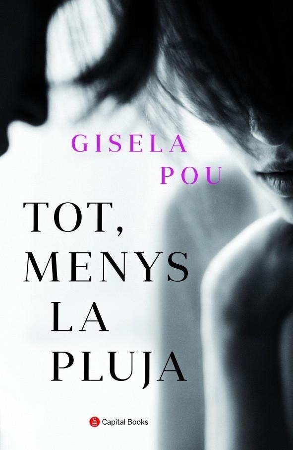 Tot, menys la pluja | 9788494853272 | Pou Valls, Gisela | Llibres.cat | Llibreria online en català | La Impossible Llibreters Barcelona