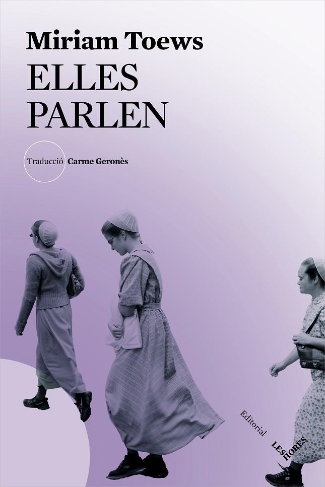 Elles parlen | 9788494904981 | Miriam Toews | Llibres.cat | Llibreria online en català | La Impossible Llibreters Barcelona