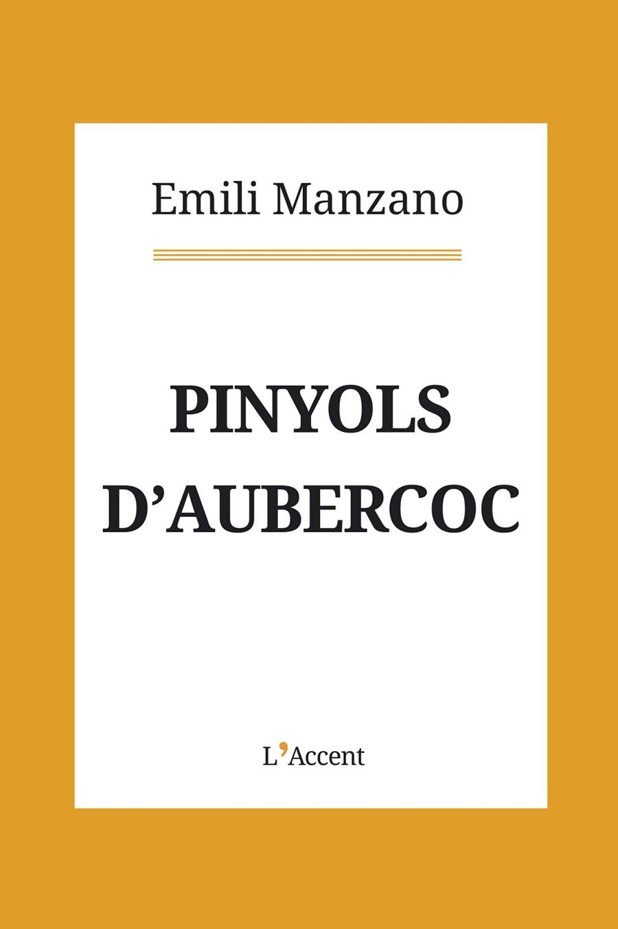 Pinyols d'aubercoc | 9788416853397 | Manzano, Emili | Llibres.cat | Llibreria online en català | La Impossible Llibreters Barcelona