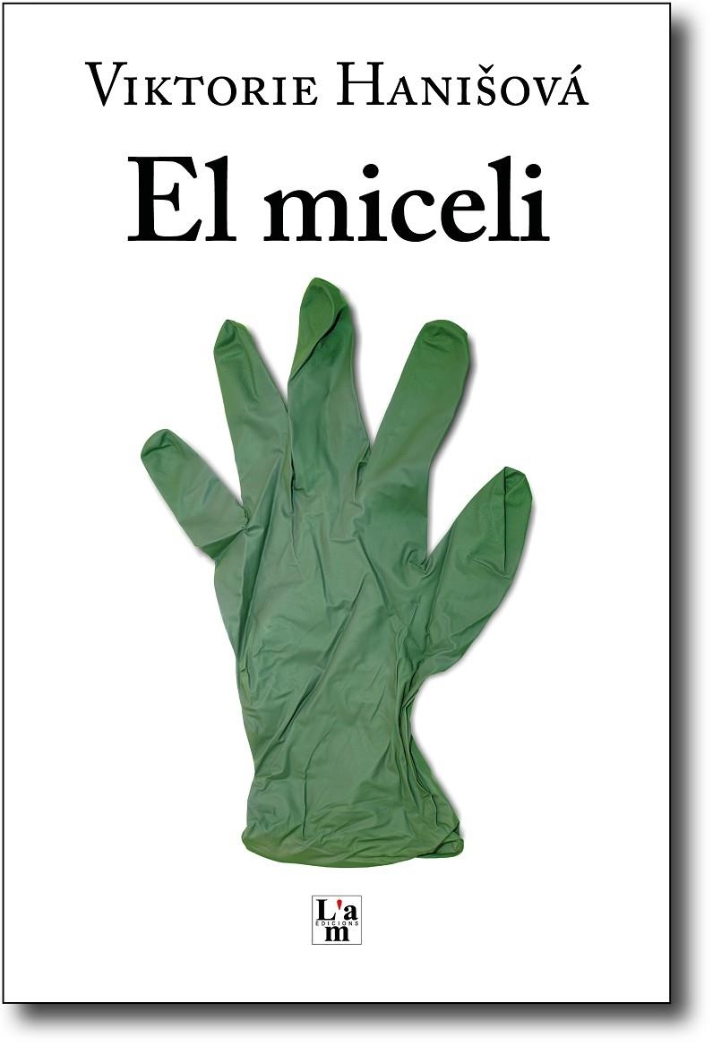 El Miceli | 9788412020731 | Hanisová, Viktorie | Llibres.cat | Llibreria online en català | La Impossible Llibreters Barcelona