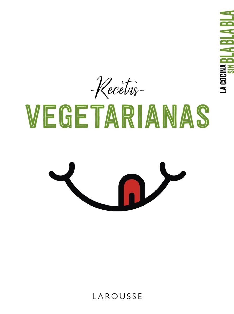 La cocina sin bla bla bla. Recetas vegetarianas | 9788417720742 | Larousse Editorial | Llibres.cat | Llibreria online en català | La Impossible Llibreters Barcelona