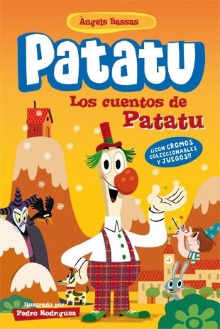 Patatu 1. Los cuentos de Patatu | 9788424645953 | Àngels Bassas\Pedro Rodríguez (ilustr.) | Llibres.cat | Llibreria online en català | La Impossible Llibreters Barcelona