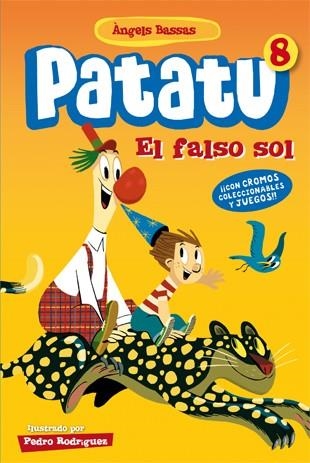 Patatu 8. El falso sol | 9788424651589 | Àngels Bassas\Pedro Rodríguez (ilustr.) | Llibres.cat | Llibreria online en català | La Impossible Llibreters Barcelona