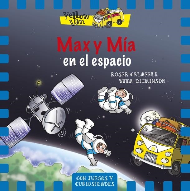 Yellow Van 4. Max y Mía en el espacio | 9788424657703 | Vita Dickinson \ Roser Calafell (ilustr.) | Llibres.cat | Llibreria online en català | La Impossible Llibreters Barcelona