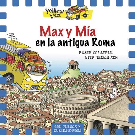 Yellow Van 12. Max y Mía en la antigua Roma | 9788424663162 | Vita Dickinson \ Roser Calafell (ilustr.) | Llibres.cat | Llibreria online en català | La Impossible Llibreters Barcelona