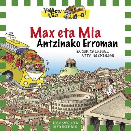 Yellow Van 12. Max eta Mia Antzinako Erroman | 9788424663179 | Vita Dickinson \ Roser Calafell (ilustr.) | Llibres.cat | Llibreria online en català | La Impossible Llibreters Barcelona