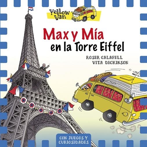 Yellow Van 13. Max y Mía en la Torre Eiffel | 9788424663506 | Vita Dickinson\ Roser Calafell (ilustr.) | Llibres.cat | Llibreria online en català | La Impossible Llibreters Barcelona