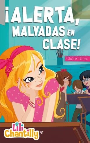 Lili Chantilly 2. ¡Alerta, malvadas en clase! | 9788424650841 | Claire Ubac | Llibres.cat | Llibreria online en català | La Impossible Llibreters Barcelona