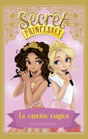 Secret Princesses 4. La canción mágica | 9788424659448 | Rosie Banks | Llibres.cat | Llibreria online en català | La Impossible Llibreters Barcelona