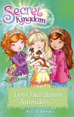 Secret Kingdom 19. Los Guardianes Animales | 9788424657383 | Banks, Rosie | Llibres.cat | Llibreria online en català | La Impossible Llibreters Barcelona