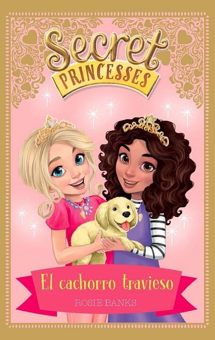 Secret Princesses 5. El cachorro travieso | 9788424661632 | Rosie Banks | Llibres.cat | Llibreria online en català | La Impossible Llibreters Barcelona