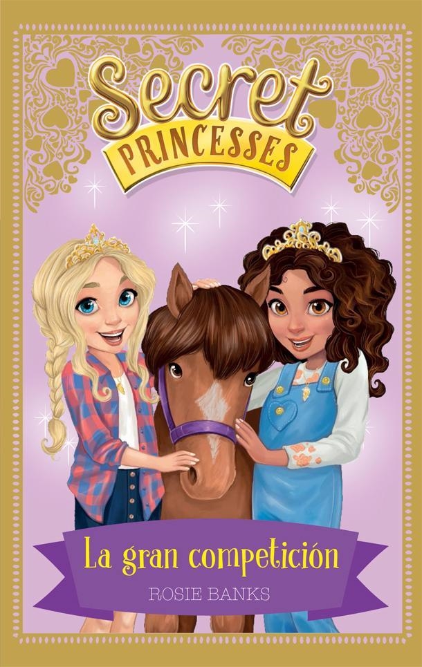 Secret Princesses 6. La gran competición | 9788424661649 | Banks, Rosie | Llibres.cat | Llibreria online en català | La Impossible Llibreters Barcelona