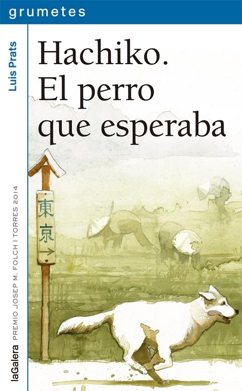 Hachiko. El perro que esperaba | 9788424659752 | Luis Prats | Llibres.cat | Llibreria online en català | La Impossible Llibreters Barcelona