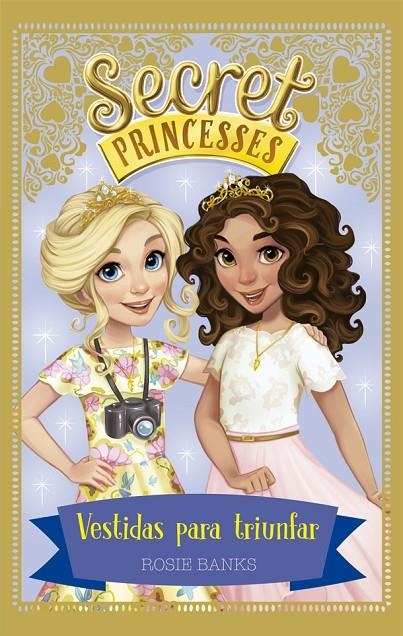 Secret Princesses 9. Vestidas para triunfar | 9788424664312 | Rosie Banks | Llibres.cat | Llibreria online en català | La Impossible Llibreters Barcelona