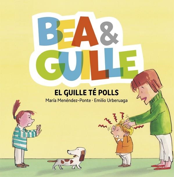 Bea &amp; Guille 5. El Guille té polls | 9788424662653 | María Menéndez-Ponte \ Emilio Urberuaga (il·lustr.) | Llibres.cat | Llibreria online en català | La Impossible Llibreters Barcelona