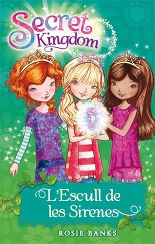 Secret Kingdom 4. L'Escull de les Sirenes | 9788424644376 | Rosie Banks | Llibres.cat | Llibreria online en català | La Impossible Llibreters Barcelona