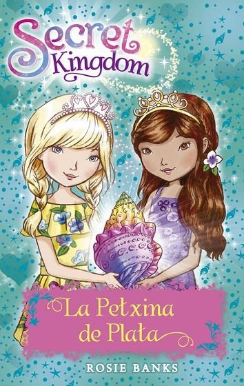 Secret Kingdom 32. La Petxina de Plata | 9788424661984 | Rosie Banks | Llibres.cat | Llibreria online en català | La Impossible Llibreters Barcelona