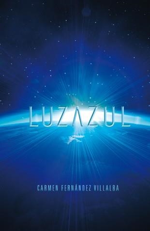 Luzazul | 9788424647575 | Carmen Fernández Villalba | Llibres.cat | Llibreria online en català | La Impossible Llibreters Barcelona