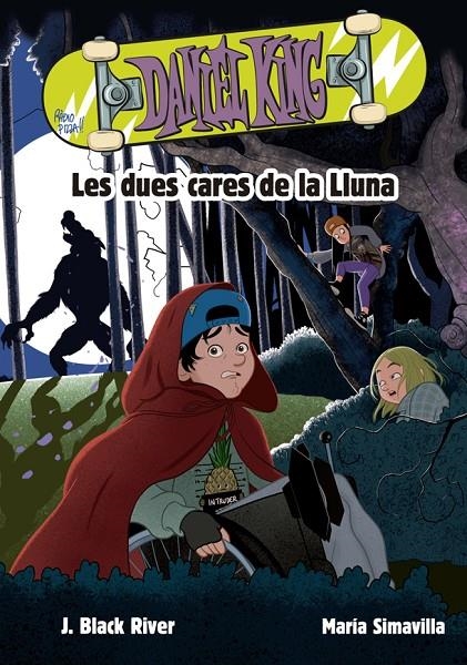 Daniel King 3. Les dues cares de la lluna | 9788424666590 | J. Black River\María Simavilla (il·lustr.) | Llibres.cat | Llibreria online en català | La Impossible Llibreters Barcelona