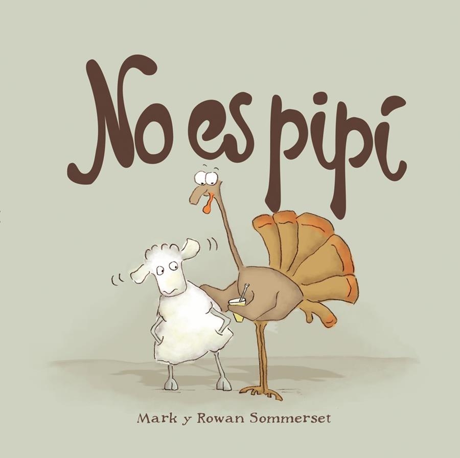 No es pipí | 9788424661601 | Mark Sommerset\Rowan Sommerset | Llibres.cat | Llibreria online en català | La Impossible Llibreters Barcelona