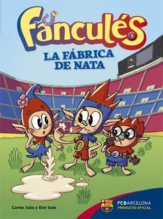 Fanculés 1. La fábrica de nata | 9788424652982 | Carles Sala i Vila \ Eloi Sala i Vila \ Jose Labari (ilustr.) | Llibres.cat | Llibreria online en català | La Impossible Llibreters Barcelona